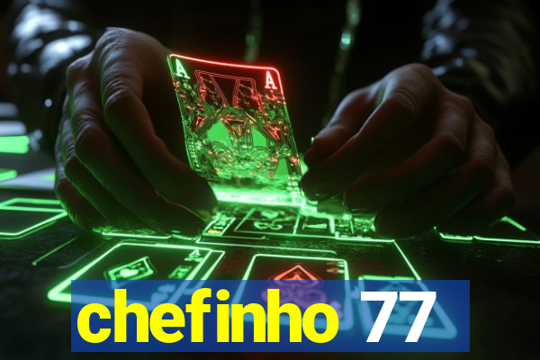 chefinho 77