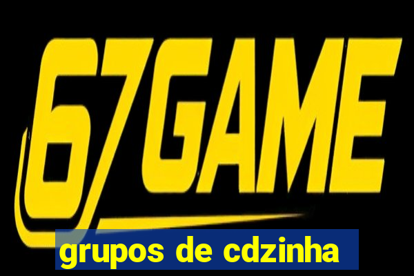 grupos de cdzinha