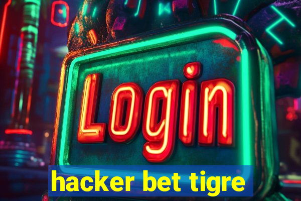 hacker bet tigre