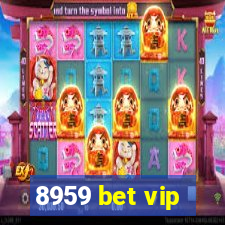 8959 bet vip