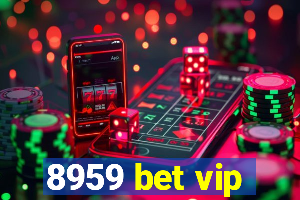 8959 bet vip