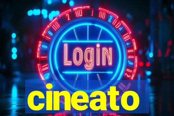 cineato