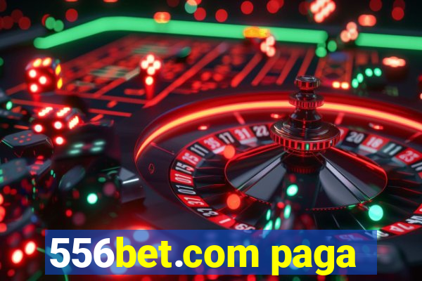 556bet.com paga