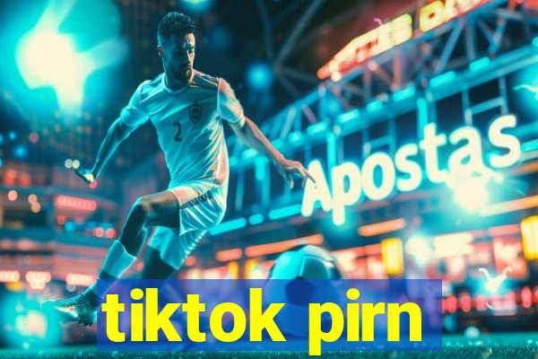 tiktok pirn