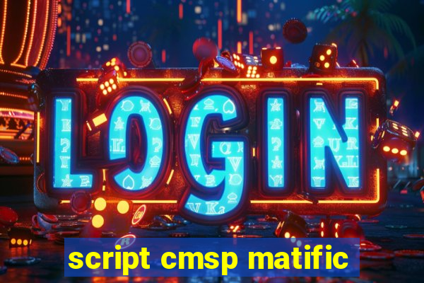 script cmsp matific