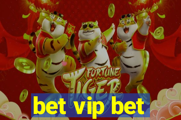 bet vip bet