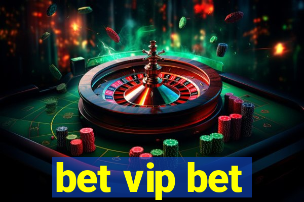 bet vip bet