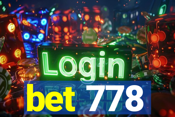 bet 778