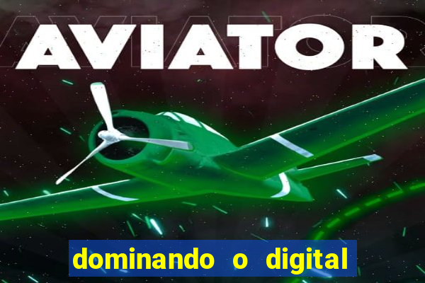 dominando o digital definitivo reclame aqui