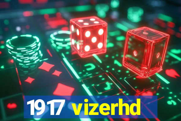 1917 vizerhd