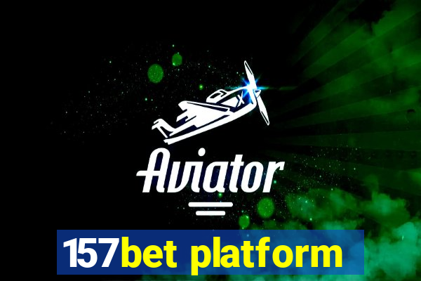 157bet platform