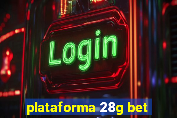 plataforma 28g bet