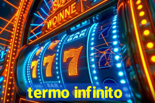 termo infinito