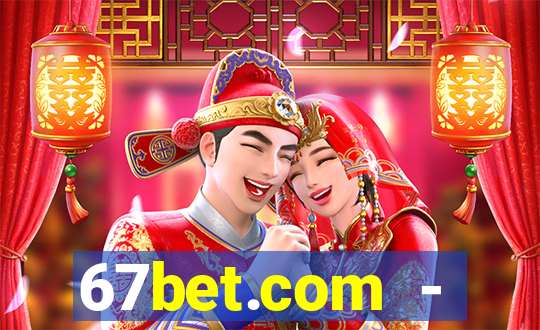 67bet.com - caça-níqueis online cassino