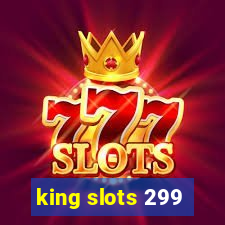 king slots 299