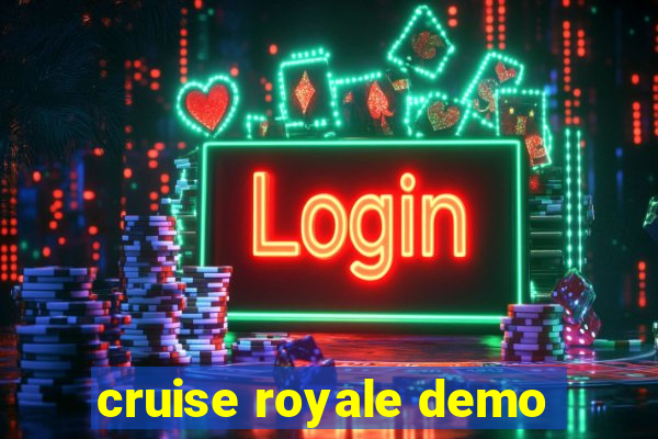 cruise royale demo