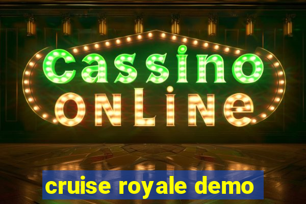 cruise royale demo