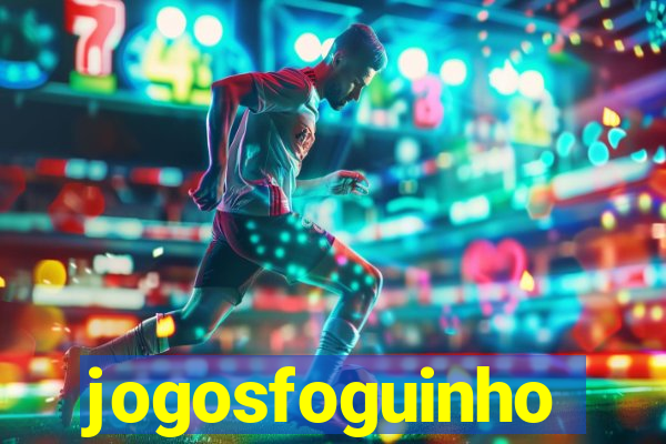 jogosfoguinho