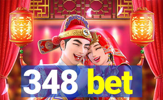 348 bet