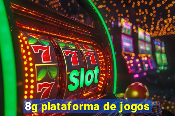 8g plataforma de jogos