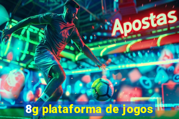 8g plataforma de jogos