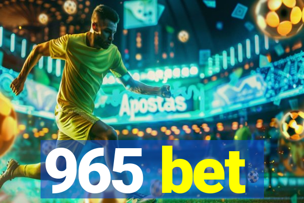 965 bet