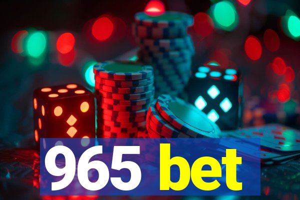 965 bet