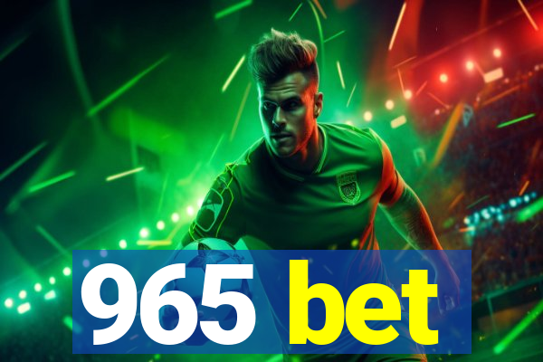 965 bet