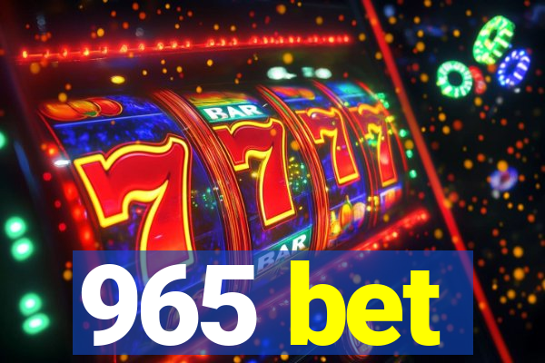 965 bet