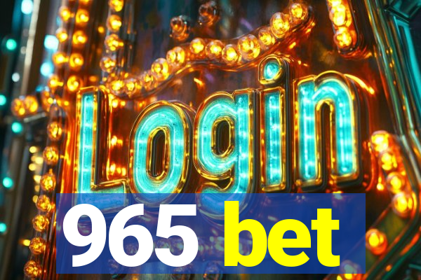 965 bet