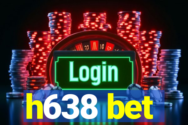 h638 bet