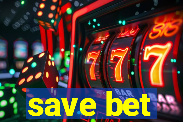 save bet