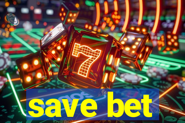 save bet