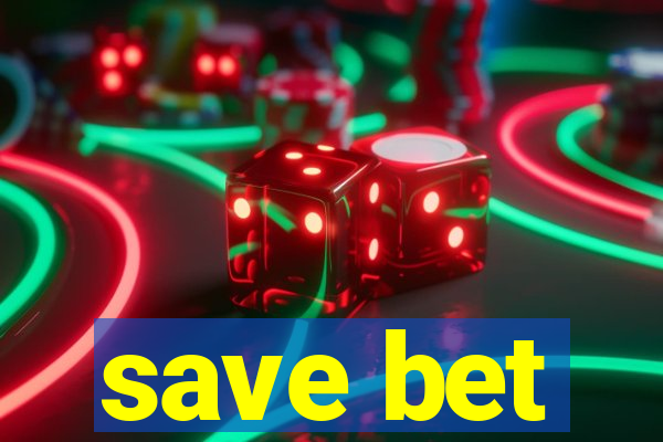 save bet