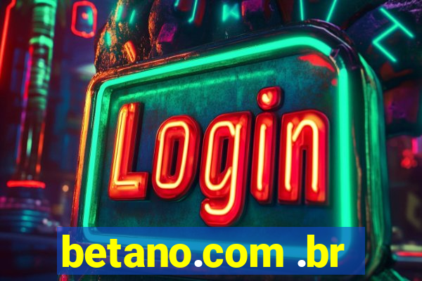 betano.com .br