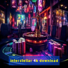 interstellar 4k download