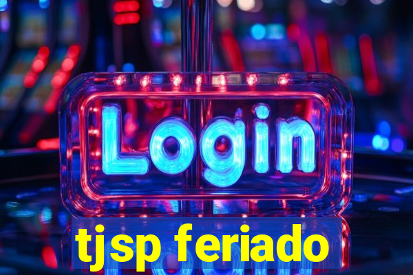 tjsp feriado