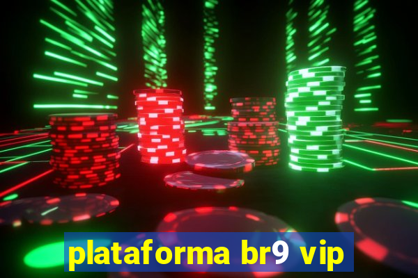 plataforma br9 vip