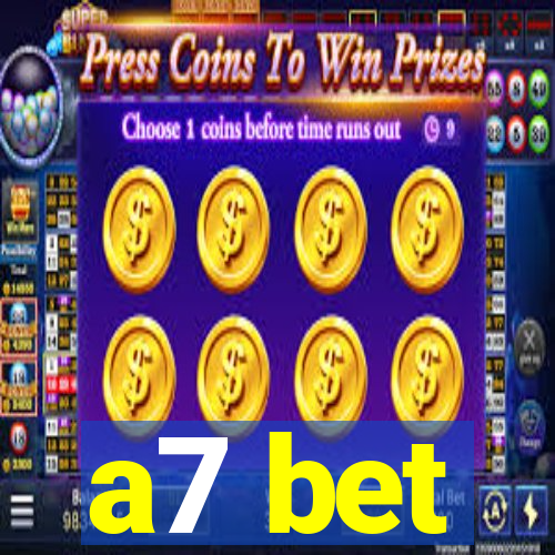 a7 bet