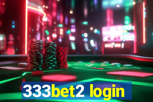 333bet2 login