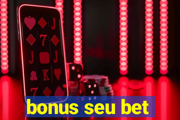 bonus seu bet