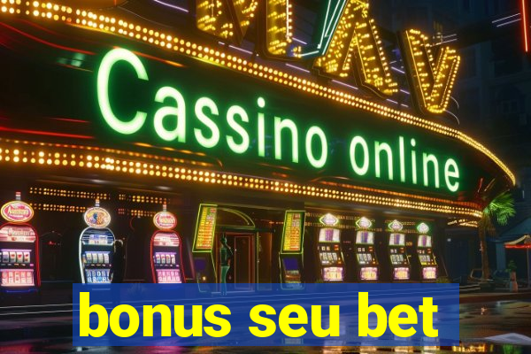 bonus seu bet