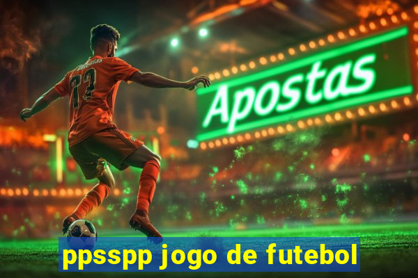 ppsspp jogo de futebol