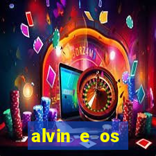 alvin e os esquilos redecanais