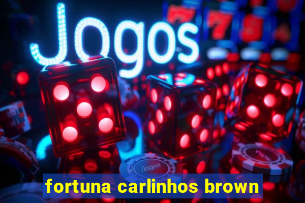 fortuna carlinhos brown