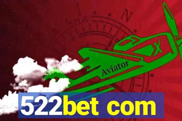 522bet com