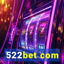 522bet com