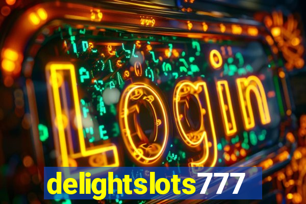 delightslots777