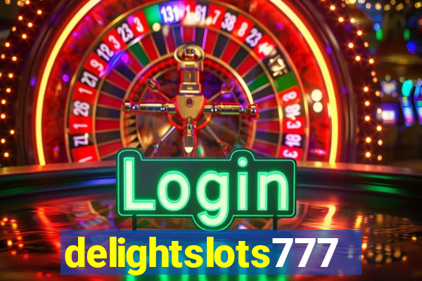 delightslots777