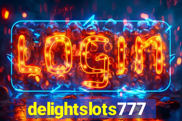 delightslots777